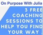 On purpose (life coaching) with Julia